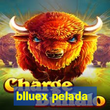 blluex pelada